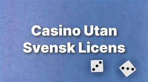 Utforska Casino Utan Svensk Licens Minsta Insättning och Fördelar