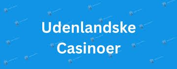 Bedste Udenlandske Online Casino - Find Dine Favoritter 482076832 Bedste Udenlandske Online Casino - Find Dine Favoritter 482076832
